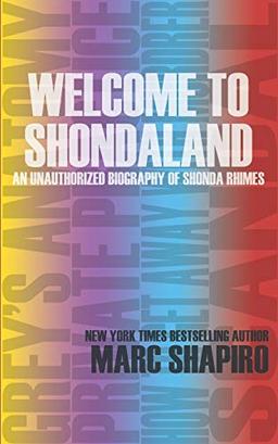 Welcome to Shondaland, An Unauthorized Biography of Shonda Rhimes