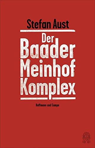 Der Baader-Meinhof-Komplex: Erweiterte Neuausgabe