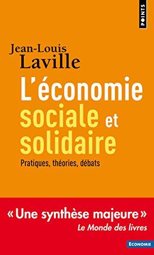 L'économie sociale et solidaire : pratiques, théroies, débats