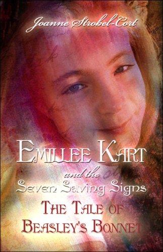 Emillee Kart and the Seven Saving Signs: The Tale of Beasley's Bonnet