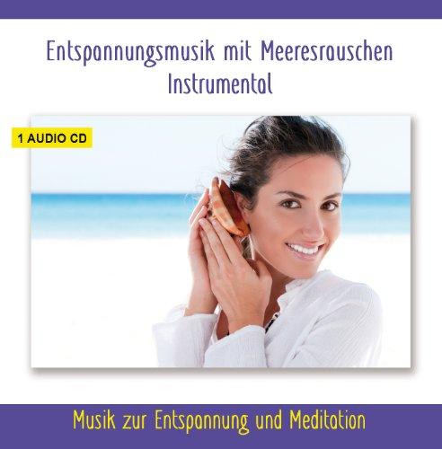 Entspannungsmusik mit Meeresrauschen - Instrumental - Meeresrauschen mit Musik zur Entspannung - Entspannungsmusik und Naturgeräusche - gemafrei