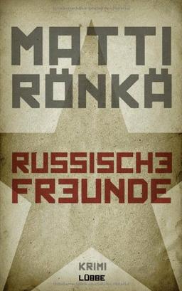 Russische Freunde: Kriminalroman