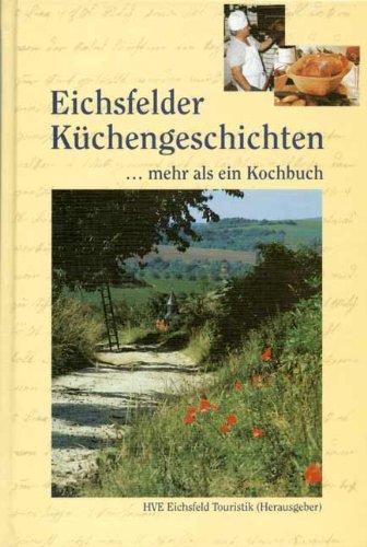 Eichsfelder Küchengeschichten: Mehr als ein Kochbuch