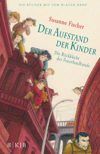 Der Aufstand der Kinder - Die Rückkehr der Feuerlandbande