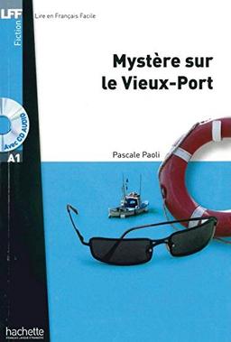 Niveau A1: Mystère sur le Vieux-Port: Lektüre + Audio-CD