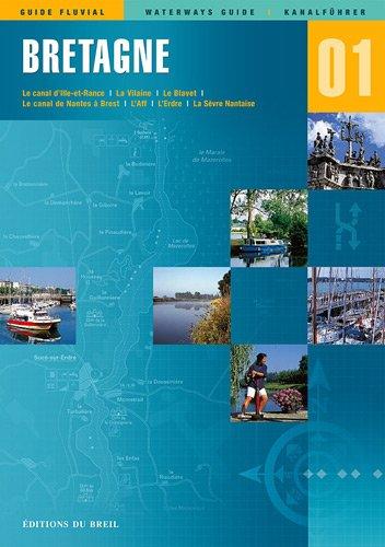 Bretagne : le canal d'Ille-et-Rance, la Vilaine, le Blavet, le canal de Nantes à Brest, l'Alf, l'Erdre, la Sèvre nantaise