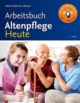 Arbeitsbuch Altenpflege Heute