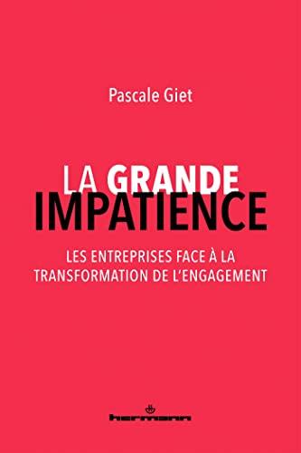 La grande impatience : les entreprises face à la transformation de l'engagement