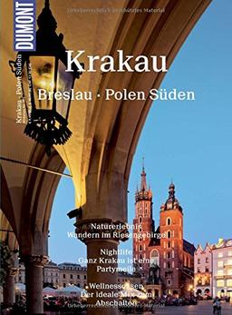 DuMont Bildatlas Krakau, Breslau, Polen Süden: Angekommen in der Zukunft