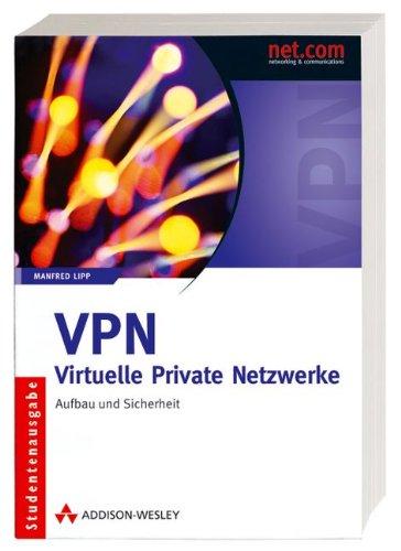 VPN -  Virtuelle Private Netzwerke: Aufbau und Sicherheit (net.com)