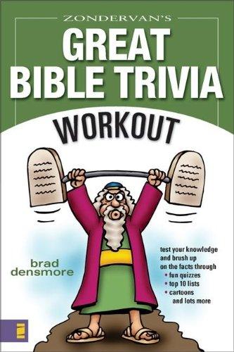 Great Bible Trivia Workout: Test Your Knowledge and Brush up on the Facts