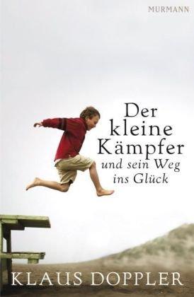 Der kleine Kämpfer: und sein Weg ins Glück