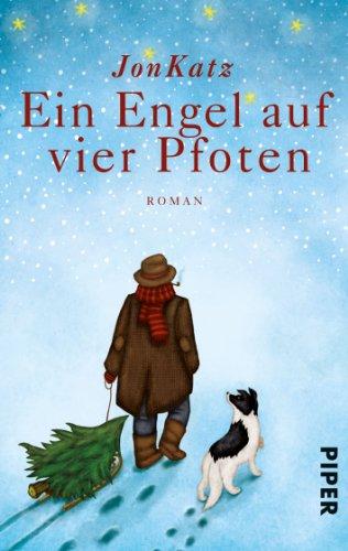 Ein Engel auf vier Pfoten: Roman