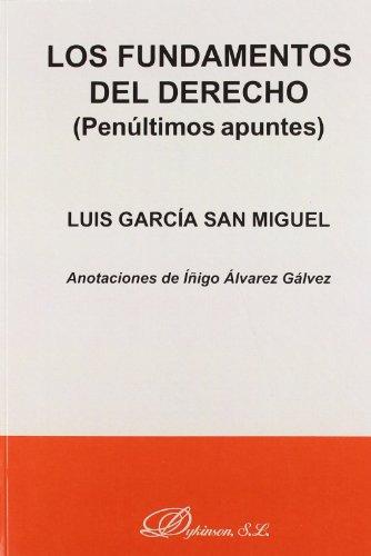 Los fundamentos del derecho: penúltimos apuntes