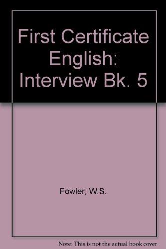 First Certificate English: Interview Bk. 5