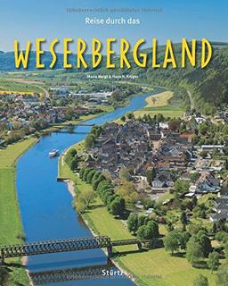 Reise durch das WESERBERGLAND: Ein Bildband mit 190 Bildern auf 140 Seiten - STÜRTZ Verlag