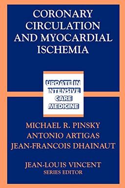 Coronary Circulation and Myocardial Ischemia (Update in Intensive Care Medicine)