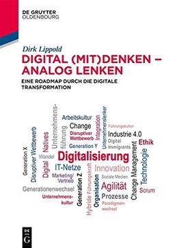 Digital (mit)denken – analog lenken: Eine Roadmap durch die Digitale Transformation