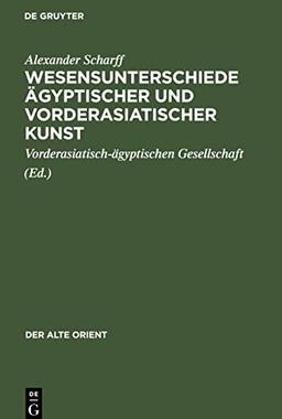 Wesensunterschiede ägyptischer und vorderasiatischer Kunst: Ein Vortrag