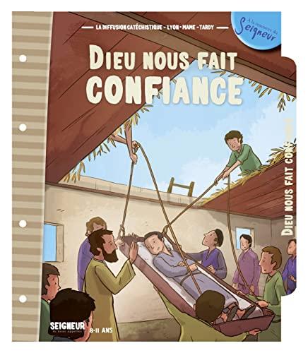 Seigneur tu nous appelles : 8-11 ans : Dieu nous fait confiance