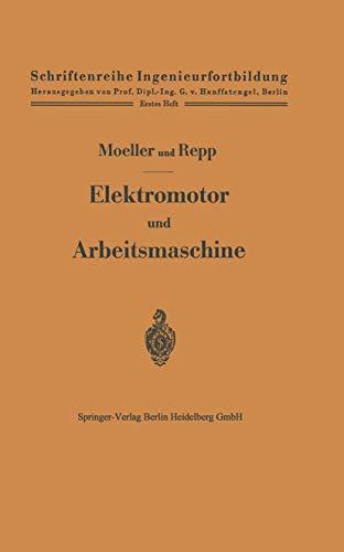 Elektromotor und Arbeitsmaschine (Schriftenreihe Ingenieurfortbildung, 1, Band 1)