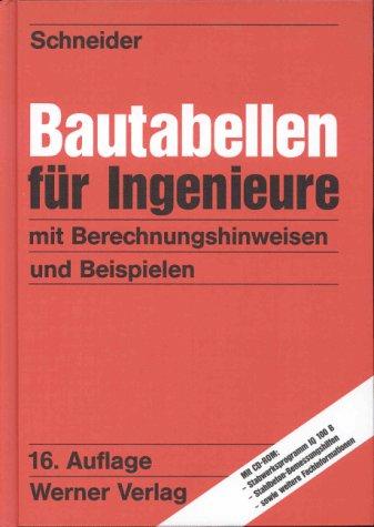 Bautabellen für Ingenieure. Mit Berechnungshinweisen und Beispielen