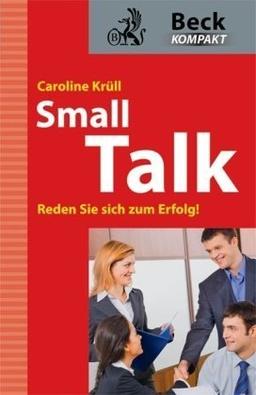 Smalltalk: Reden Sie sich zum Erfolg!