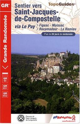 Sentier vers Saint-Jacques-de-Compostelle. Via Le Puy : Figeac-Moissac, Rocamadour-La Romieu, GR 65, GR 651, GR 652 : plus de 20 jours de randonnée