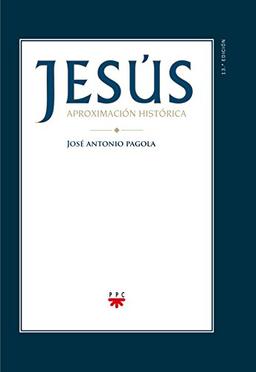 Jesús, aproximación histórica (Biblioteca Pagola, Band 100)