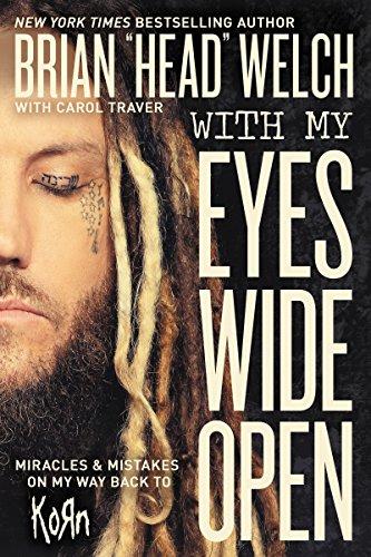 With My Eyes Wide Open: Miracles and Mistakes on My Way Back to KoRn