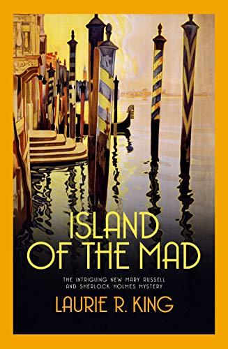 Island of the Mad (Mary Russell & Sherlock Holmes, Band 15)