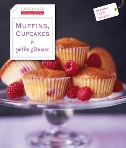 Muffins, cupcakes & petits gâteaux