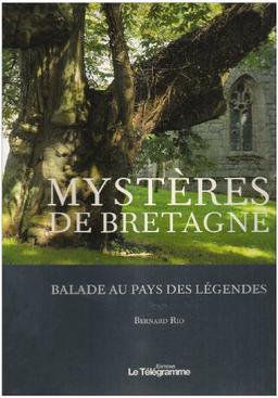 Mystères de Bretagne : balade au pays des légendes