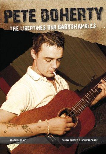 Pete Doherty. The Libertines und The Babyshambles