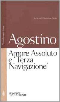 Amore Assoluto e «Terza Navigazione» (Testi a fronte)