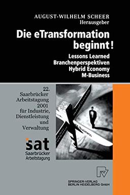 Die Etransformation Beginnt!: Lessons Learned - Branchenperspektiven Hybrid Economy - M-Business (Saarbrücker Arbeitstagung)