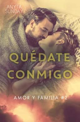 Quédate conmigo (Amor y familia, Band 2)