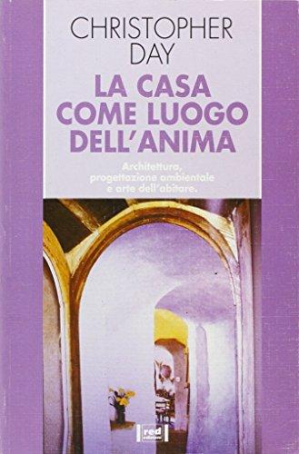 La casa come luogo dell'anima (Le radici del futuro)