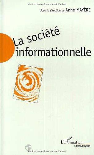 La société informationnelle : enjeux sociaux et approches économiques