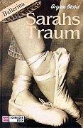 Ballerina 1. Sarahs Traum. ( Ab 12 J.)