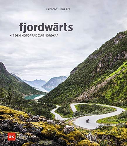 fjordwärts: Mit dem Motorrad zum Nordkap