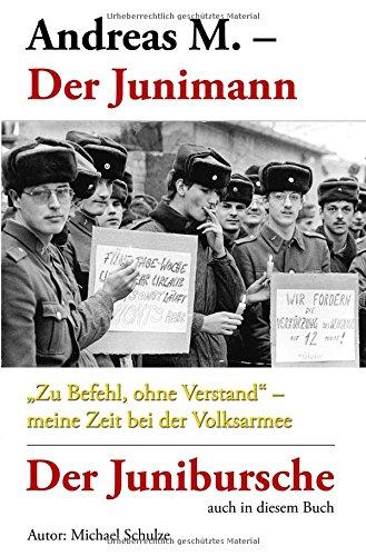 Alles, was Ost ist / Andreas M.- Der Junimann: “Zu Befehl, ohne Verstand“ - meine Zeit bei der Volksarmee