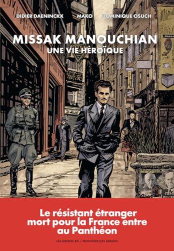 Missak Manouchian : une vie héroïque