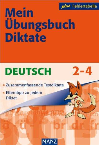 Mein Übungsbuch Diktate - Deutsch 2.-4. Schuljahr: Elterntipp zu jedem Diktat, Zusammenfassende Testdiktate