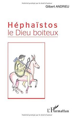 Héphaïstos : le dieu boiteux