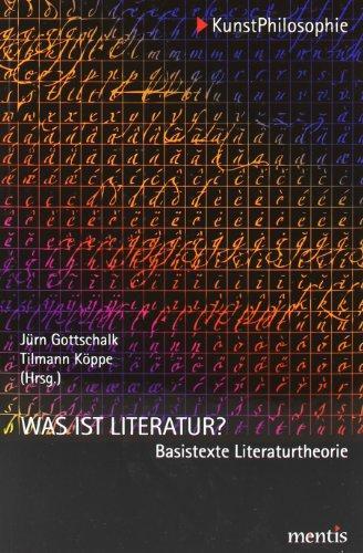 Was ist Literatur?: Basistexte zur Literaturtheorie (KunstPhilosophie)