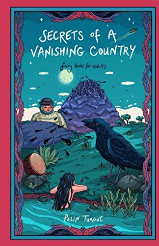 Secrets of a Vanishing Country: Fairy Tales for Adults