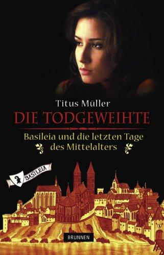 Die Todgeweihte. Basileia und die letzten Tage des Mittelalters