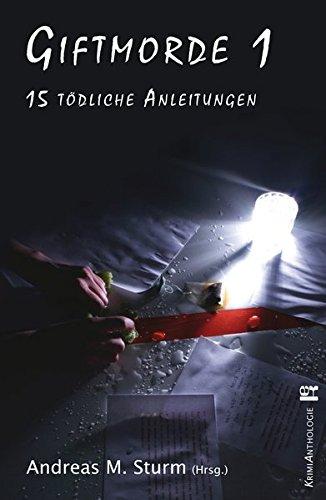 Giftmorde 1: 15 tödliche Anleitungen