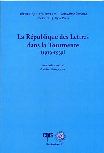 La république des lettres dans la tourmente, 1919-1939